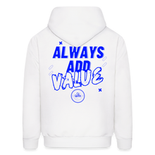 Load image into Gallery viewer, Always Add Value Hoodie - white
