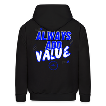 Load image into Gallery viewer, Always Add Value Hoodie - black
