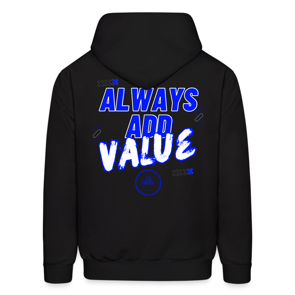 Always Add Value Hoodie - black