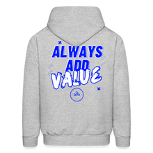 Load image into Gallery viewer, Always Add Value Hoodie - heather gray
