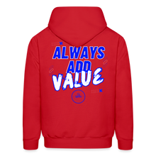 Load image into Gallery viewer, Always Add Value Hoodie - red
