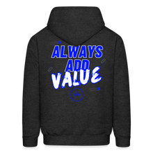 Load image into Gallery viewer, Always Add Value Hoodie - charcoal grey
