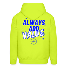 Load image into Gallery viewer, Always Add Value Hoodie - safety green
