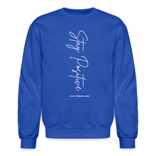 Load image into Gallery viewer, Stay Positive Sweatshirt (White Print) - royal blue

