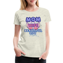 Load image into Gallery viewer, Mom &amp; Wife Women’s Premium T-Shirt - heather oatmeal
