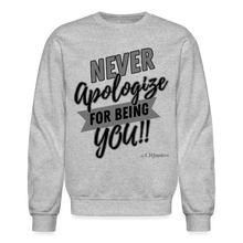 Load image into Gallery viewer, Never Apologize Sweatshirt (Gray Print) - heather gray
