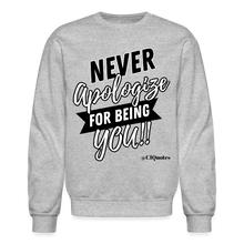Load image into Gallery viewer, Never Apologize Sweatshirt (Black Print) - heather gray

