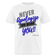 Load image into Gallery viewer, Never Apologize Unisex Classic T-Shirt - white
