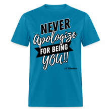 Load image into Gallery viewer, Never Apologize Unisex Classic T-Shirt (Black) - turquoise
