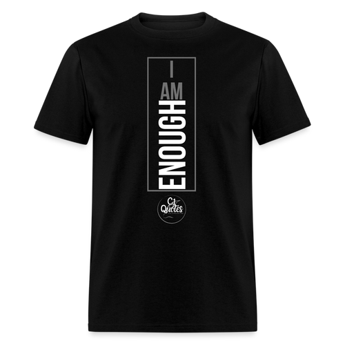 I Am Enough Unisex Classic T-Shirt - black