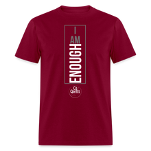 Load image into Gallery viewer, I Am Enough Unisex Classic T-Shirt - burgundy
