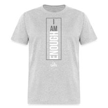 Load image into Gallery viewer, I Am Enough Unisex Classic T-Shirt - heather gray
