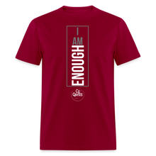 Load image into Gallery viewer, I Am Enough Unisex Classic T-Shirt - dark red
