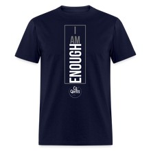 Load image into Gallery viewer, I Am Enough Unisex Classic T-Shirt - navy
