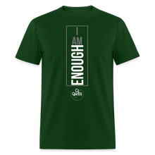 Load image into Gallery viewer, I Am Enough Unisex Classic T-Shirt - forest green
