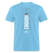 Load image into Gallery viewer, I Am Enough Unisex Classic T-Shirt - aquatic blue

