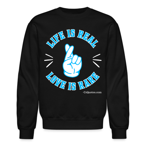Life Is Real Crewneck Sweatshirt (Blue) - black