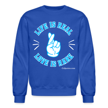 Load image into Gallery viewer, Life Is Real Crewneck Sweatshirt (Blue) - royal blue
