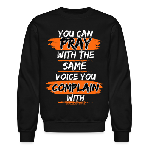 You Can Pray Crewneck Sweatshirt (Black) - black