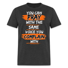 Load image into Gallery viewer, You Can Pray Unisex Classic T-Shirt (Black) - heather black
