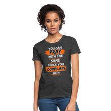 Load image into Gallery viewer, You Can Pray Women&#39;s T-Shirt (Black) - heather black
