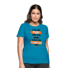 Load image into Gallery viewer, You Can Pray Women&#39;s T-Shirt (White) - turquoise
