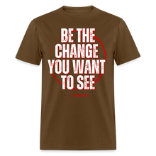 Load image into Gallery viewer, Be The Change Unisex Classic T-Shirt - brown
