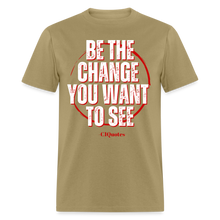 Load image into Gallery viewer, Be The Change Unisex Classic T-Shirt - khaki
