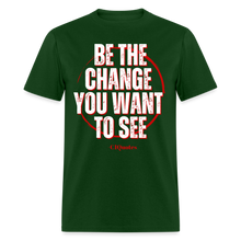 Load image into Gallery viewer, Be The Change Unisex Classic T-Shirt - forest green
