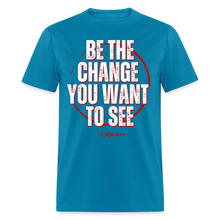 Load image into Gallery viewer, Be The Change Unisex Classic T-Shirt - turquoise
