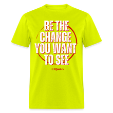 Load image into Gallery viewer, Be The Change Unisex Classic T-Shirt - safety green
