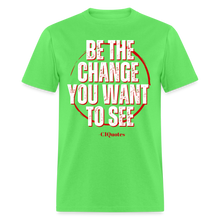 Load image into Gallery viewer, Be The Change Unisex Classic T-Shirt - kiwi
