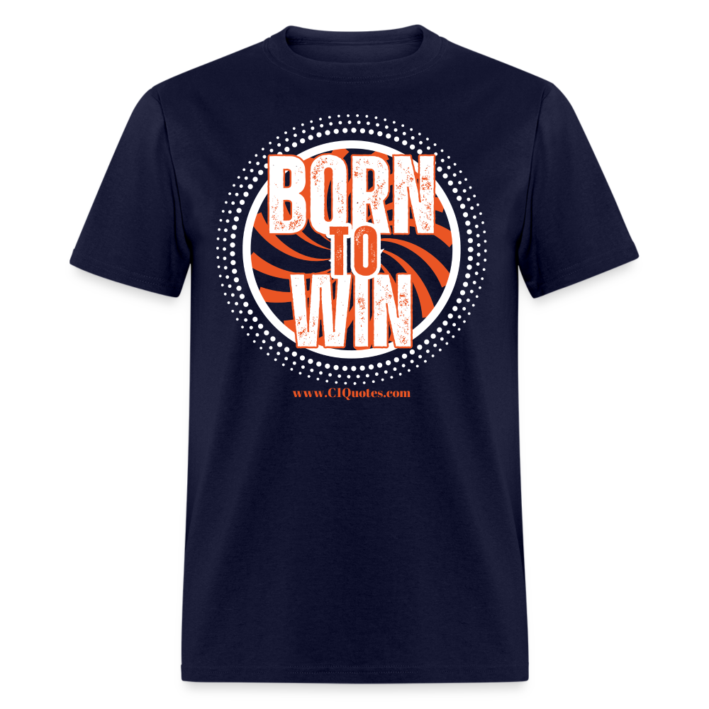 Born To Win Unisex Classic T-Shirt (White Print) - navy