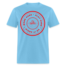 Load image into Gallery viewer, Work Hard Unisex Classic T-Shirt - aquatic blue

