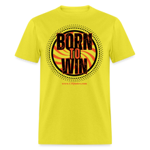 Load image into Gallery viewer, Born To Win Unisex Classic T-Shirt (Black Print) - yellow
