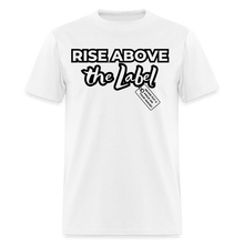 Load image into Gallery viewer, Rise Above Unisex Classic T-Shirt (Black Outline) - white
