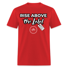 Load image into Gallery viewer, Rise Above Unisex Classic T-Shirt (Black Outline) - red
