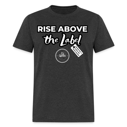 Rise Above Unisex Classic T-Shirt (Black Outline) - heather black