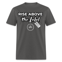 Load image into Gallery viewer, Rise Above Unisex Classic T-Shirt (Black Outline) - charcoal
