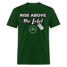 Load image into Gallery viewer, Rise Above Unisex Classic T-Shirt (Black Outline) - forest green
