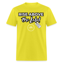 Load image into Gallery viewer, Rise Above Unisex Classic T-Shirt (Black Outline) - yellow
