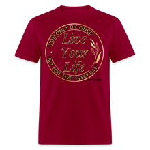 Load image into Gallery viewer, Love Your Life Unisex Classic T-Shirt - dark red
