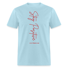 Load image into Gallery viewer, Stay Positive Unisex Classic T-Shirt (Red Print) - powder blue
