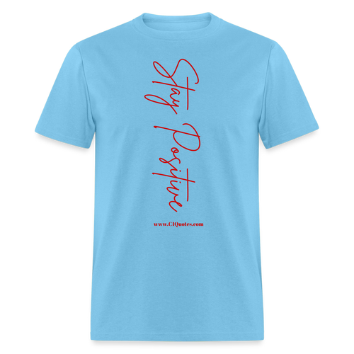 Stay Positive Unisex Classic T-Shirt (Red Print) - aquatic blue