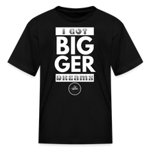 Load image into Gallery viewer, Bigger Dreams Kids&#39; T-Shirt - black
