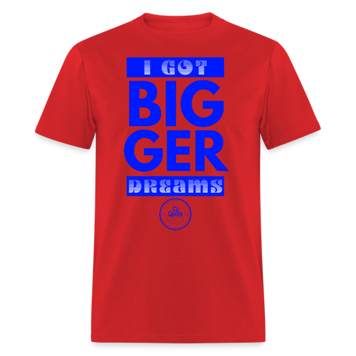 Bigger Dreams Unisex Classic T-Shirt (Blue Print) - red