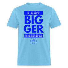 Load image into Gallery viewer, Bigger Dreams Unisex Classic T-Shirt (Blue Print) - aquatic blue
