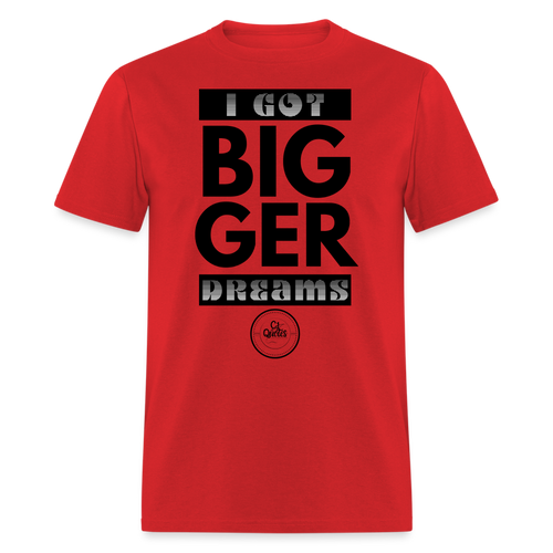 Bigger Dreams Unisex Classic T-Shirt (Black Print) - red