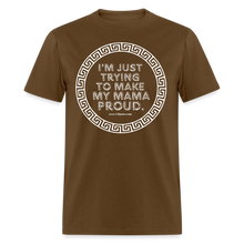 Load image into Gallery viewer, Mama Proud Unisex Classic T-Shirt - brown
