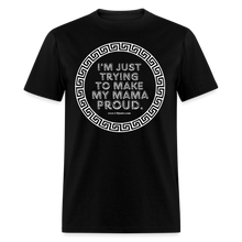 Load image into Gallery viewer, Mama Proud Unisex Classic T-Shirt - black

